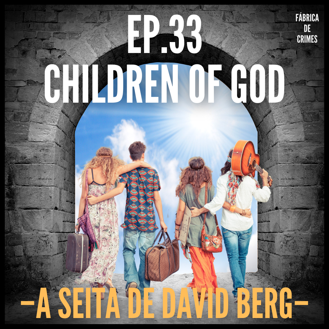 33 Children Of God A Seita De David Berg F Brica De Crimes   1 